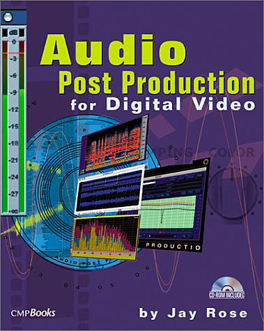 Focal Press - Audio Postproduction for Digital Video by Jay Rose