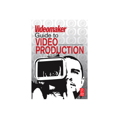 Focal Press - The Videomaker Guide to Video Production by Videomaker Magazine