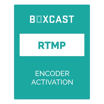 BoxCast RTMP Encoder Activation